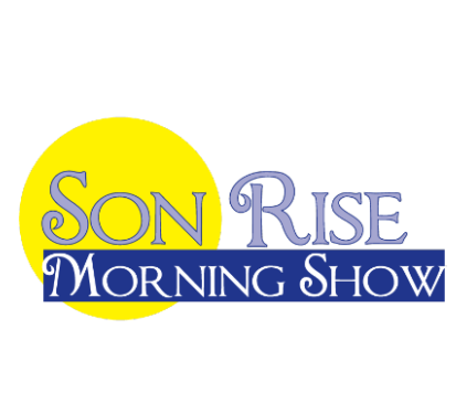 The Son Rise Morning Show (LIVE)
